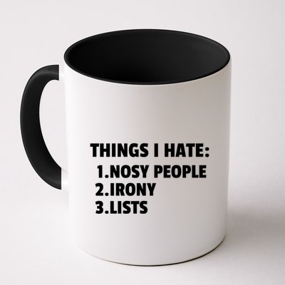 Things I Hate: Nosy People Irony Lists Gift Mug