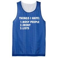 Things I Hate: Nosy People Irony Lists Gift Mesh Reversible Basketball Jersey Tank