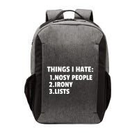 Things I Hate: Nosy People Irony Lists Gift Vector Backpack