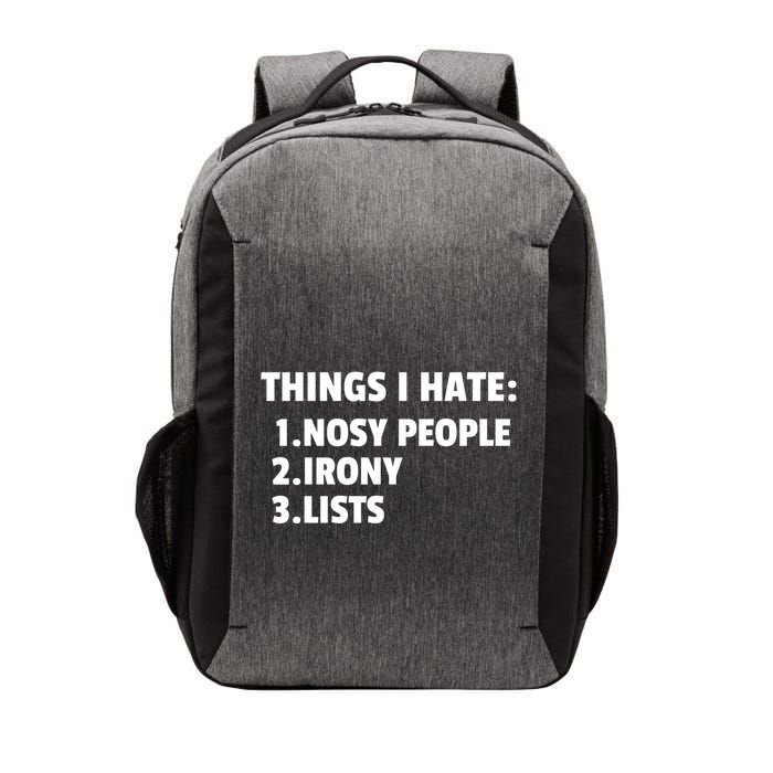 Things I Hate: Nosy People Irony Lists Gift Vector Backpack