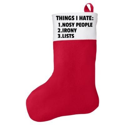 Things I Hate: Nosy People Irony Lists Gift Felt Holiday Christmas Stocking