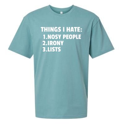 Things I Hate: Nosy People Irony Lists Gift Sueded Cloud Jersey T-Shirt