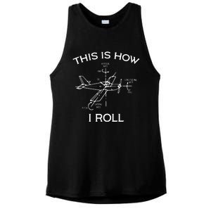 This Is How I Roll Airplane Aircraft Pilot Flying Plane Gift Ladies PosiCharge Tri-Blend Wicking Tank