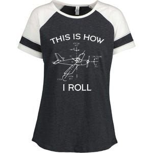 This Is How I Roll Airplane Aircraft Pilot Flying Plane Gift Enza Ladies Jersey Colorblock Tee