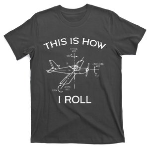 This Is How I Roll Airplane Aircraft Pilot Flying Plane Gift T-Shirt