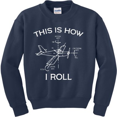 This Is How I Roll Airplane Aircraft Pilot Flying Plane Gift Kids Sweatshirt