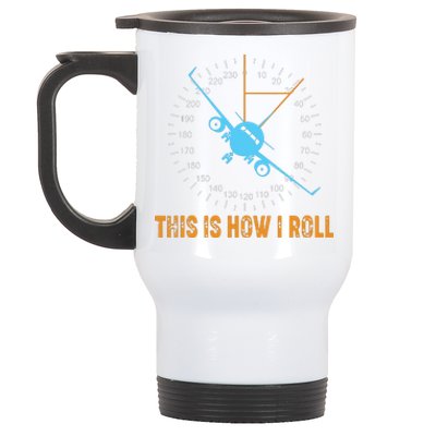 This Is How I Roll Airplane Pilot Shirts Aviation Stainless Steel Travel Mug