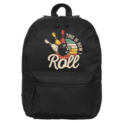 This Is How I Roll Retro Bowling Team Bowler 16 in Basic Backpack