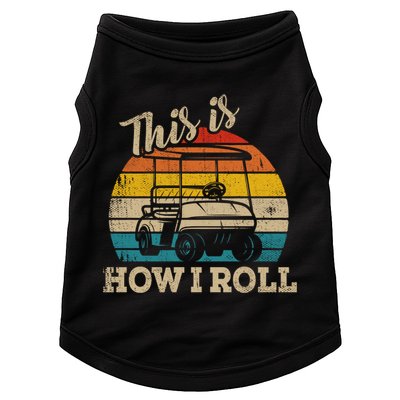 This Is How I Roll Retro Vintage Golf Cart Funny Golfing Gift Doggie Tank