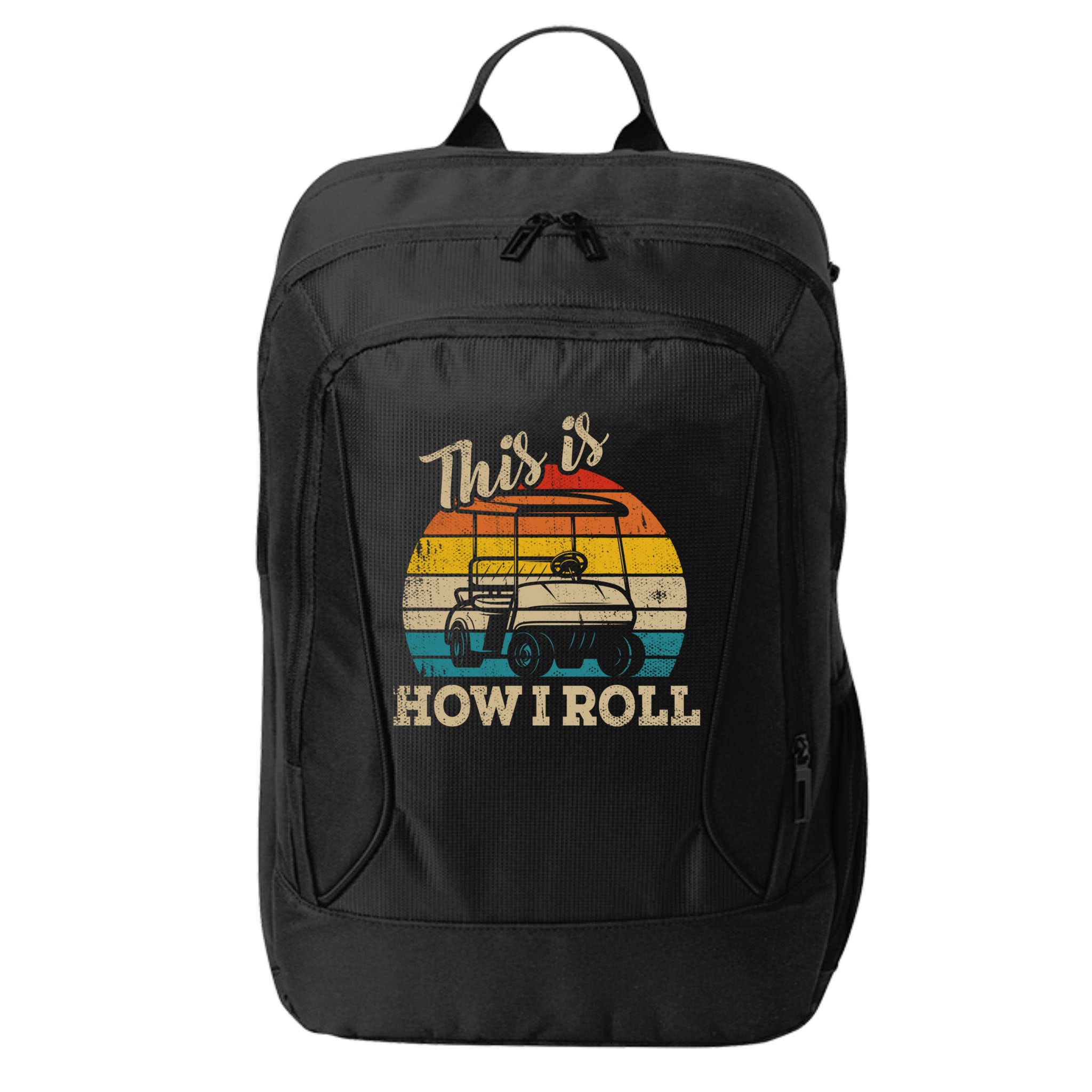 This Is How I Roll Retro Vintage Golf Cart Funny Golfing Gift City Backpack