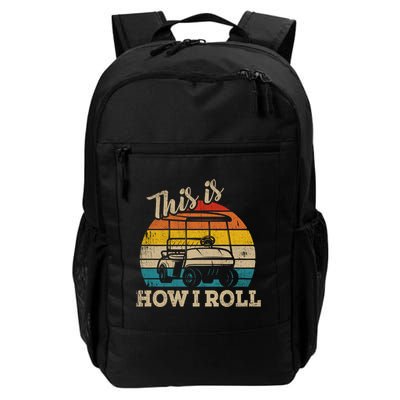 This Is How I Roll Retro Vintage Golf Cart Funny Golfing Gift Backpack