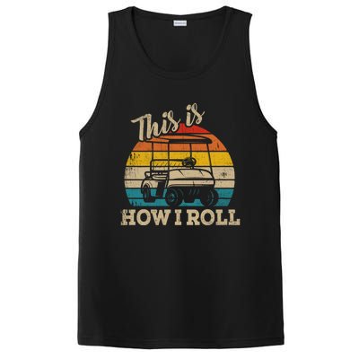 This Is How I Roll Retro Vintage Golf Cart Funny Golfing Gift PosiCharge Competitor Tank