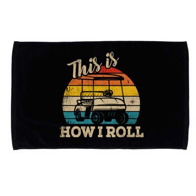 This Is How I Roll Retro Vintage Golf Cart Funny Golfing Gift Microfiber Hand Towel