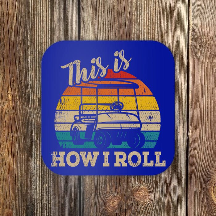 This Is How I Roll Retro Vintage Golf Cart Funny Golfing Gift Coaster