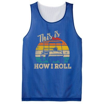 This Is How I Roll Retro Vintage Golf Cart Funny Golfing Gift Mesh Reversible Basketball Jersey Tank