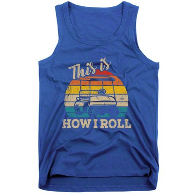 This Is How I Roll Retro Vintage Golf Cart Funny Golfing Gift Tank Top