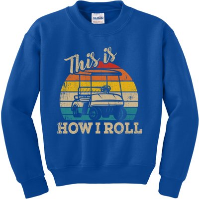 This Is How I Roll Retro Vintage Golf Cart Funny Golfing Gift Kids Sweatshirt