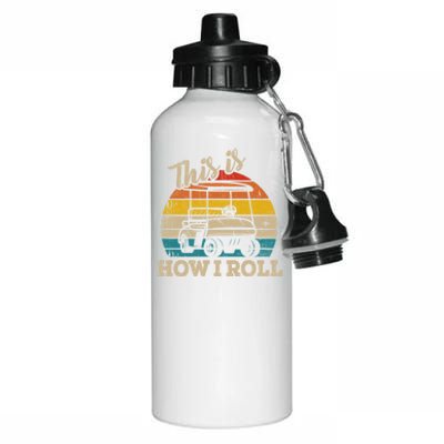 This Is How I Roll Retro Vintage Golf Cart Funny Golfing Gift Aluminum Water Bottle