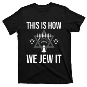 This Is How We Jew It  Jewish Chanukkah Hanukkah T-Shirt