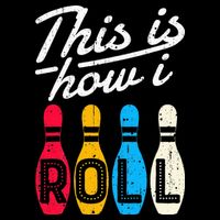 This Is How I Roll Bowling Bowler Bowlers Funny Drawstring Bag