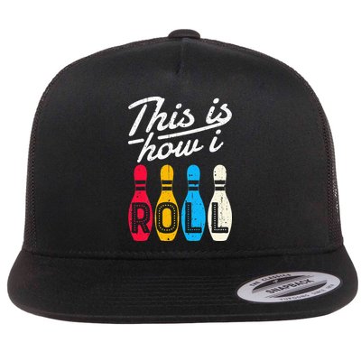 This Is How I Roll Bowling Bowler Bowlers Funny Flatbill Hat