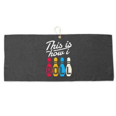 This Is How I Roll Bowling Bowler Bowlers Funny Large Microfiber Waffle Golf Towel