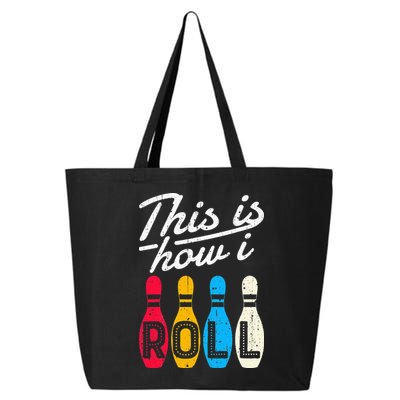 This Is How I Roll Bowling Bowler Bowlers Funny 25L Jumbo Tote