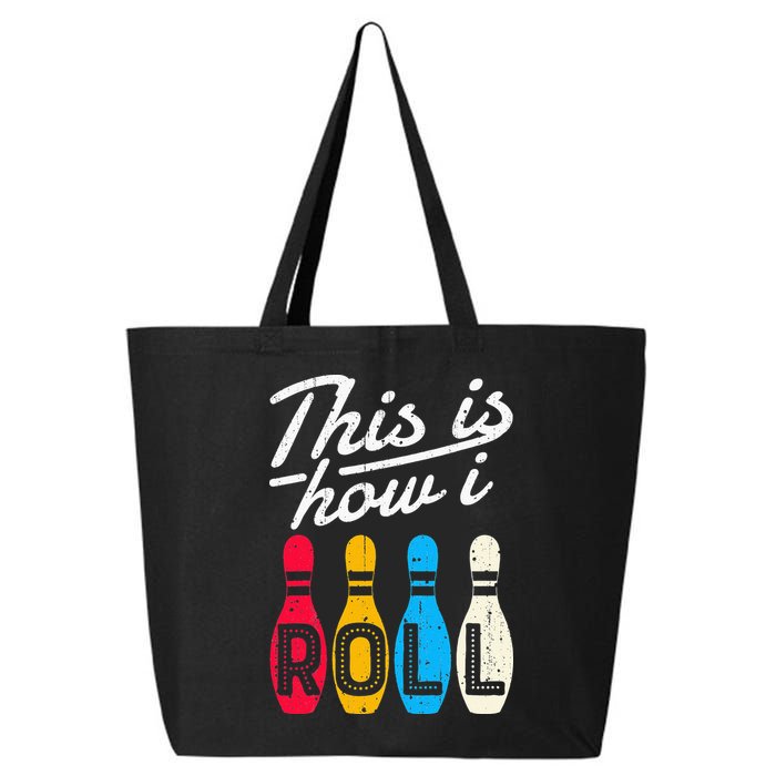 This Is How I Roll Bowling Bowler Bowlers Funny 25L Jumbo Tote