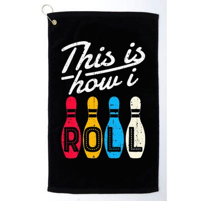 This Is How I Roll Bowling Bowler Bowlers Funny Golf Towel