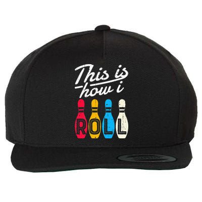 This Is How I Roll Bowling Bowler Bowlers Funny Wool Snapback Cap