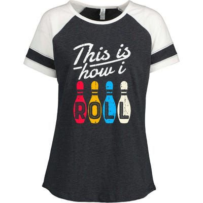 This Is How I Roll Bowling Bowler Bowlers Funny Enza Ladies Jersey Colorblock Tee