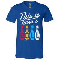 This Is How I Roll Bowling Bowler Bowlers Funny V-Neck T-Shirt