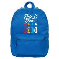 This Is How I Roll Bowling Bowler Bowlers Funny 16 in Basic Backpack