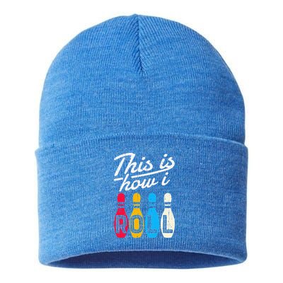 This Is How I Roll Bowling Bowler Bowlers Funny Sustainable Knit Beanie