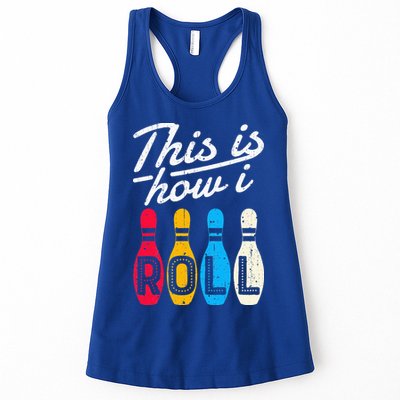 This Is How I Roll Bowling Bowler Bowlers Funny Womens Tank Top