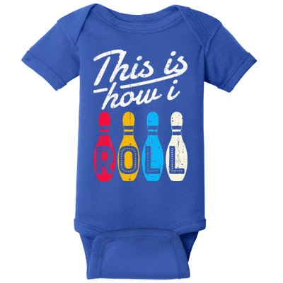 This Is How I Roll Bowling Bowler Bowlers Funny Baby Bodysuit