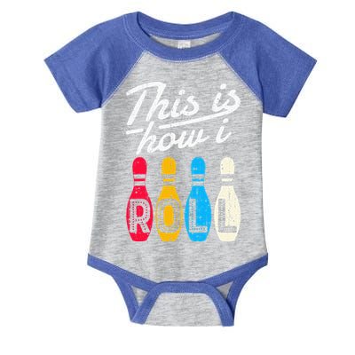 This Is How I Roll Bowling Bowler Bowlers Funny Infant Baby Jersey Bodysuit