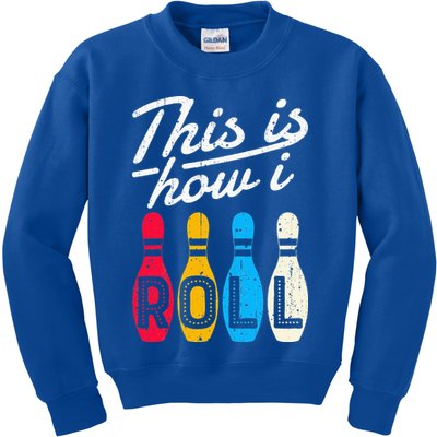 This Is How I Roll Bowling Bowler Bowlers Funny Kids Sweatshirt