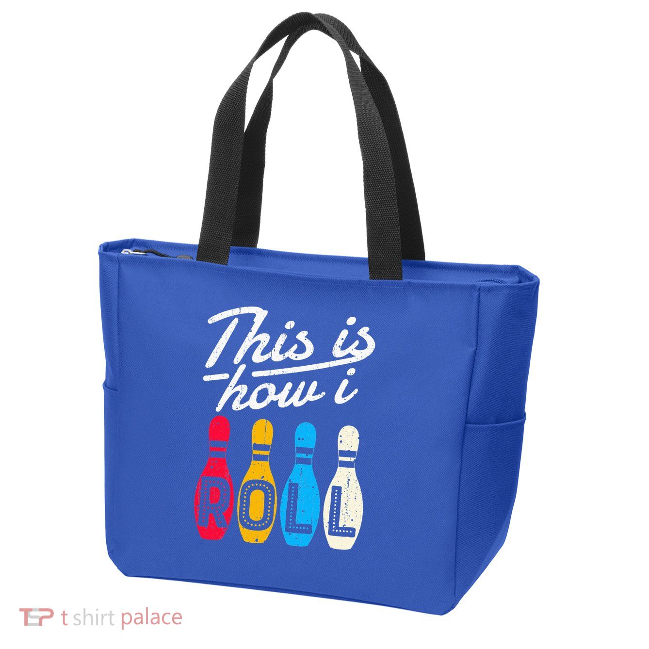 This Is How I Roll Bowling Bowler Bowlers Funny Zip Tote Bag