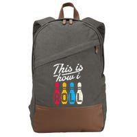 This Is How I Roll Bowling Bowler Bowlers Funny Cotton Canvas Backpack