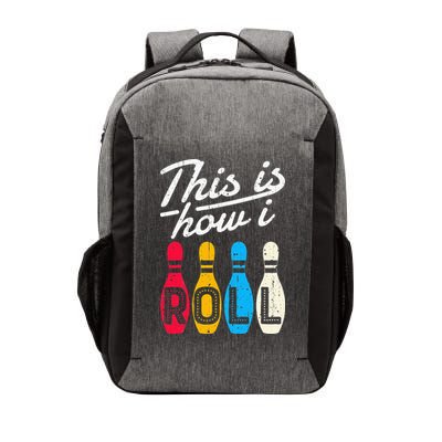 This Is How I Roll Bowling Bowler Bowlers Funny Vector Backpack