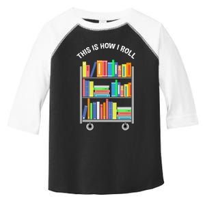 This Is How I Roll Book Librarian Toddler Fine Jersey T-Shirt