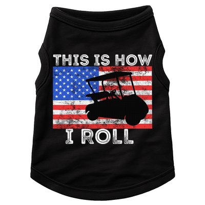 This Is How I Roll Golf Cart Driver American Flag Golfing Doggie Tank