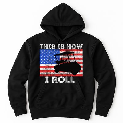 This Is How I Roll Golf Cart Driver American Flag Golfing Hoodie