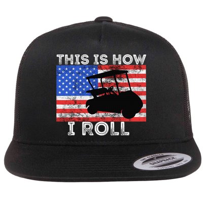 This Is How I Roll Golf Cart Driver American Flag Golfing Flatbill Hat
