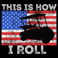 This Is How I Roll Golf Cart Driver American Flag Golfing Magnet