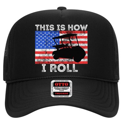 This Is How I Roll Golf Cart Driver American Flag Golfing Trucker Hat