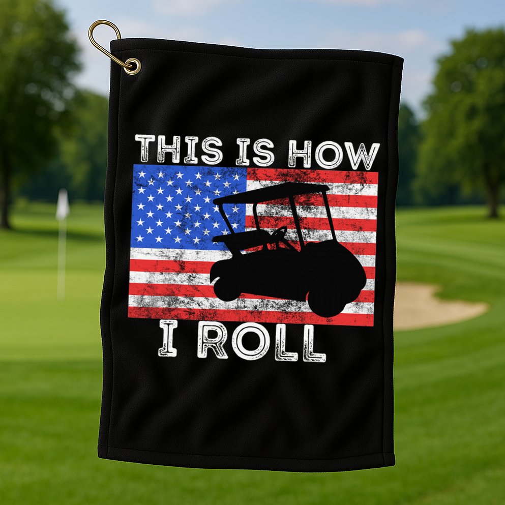 This Is How I Roll Golf Cart Driver American Flag Golfing Golf Towel