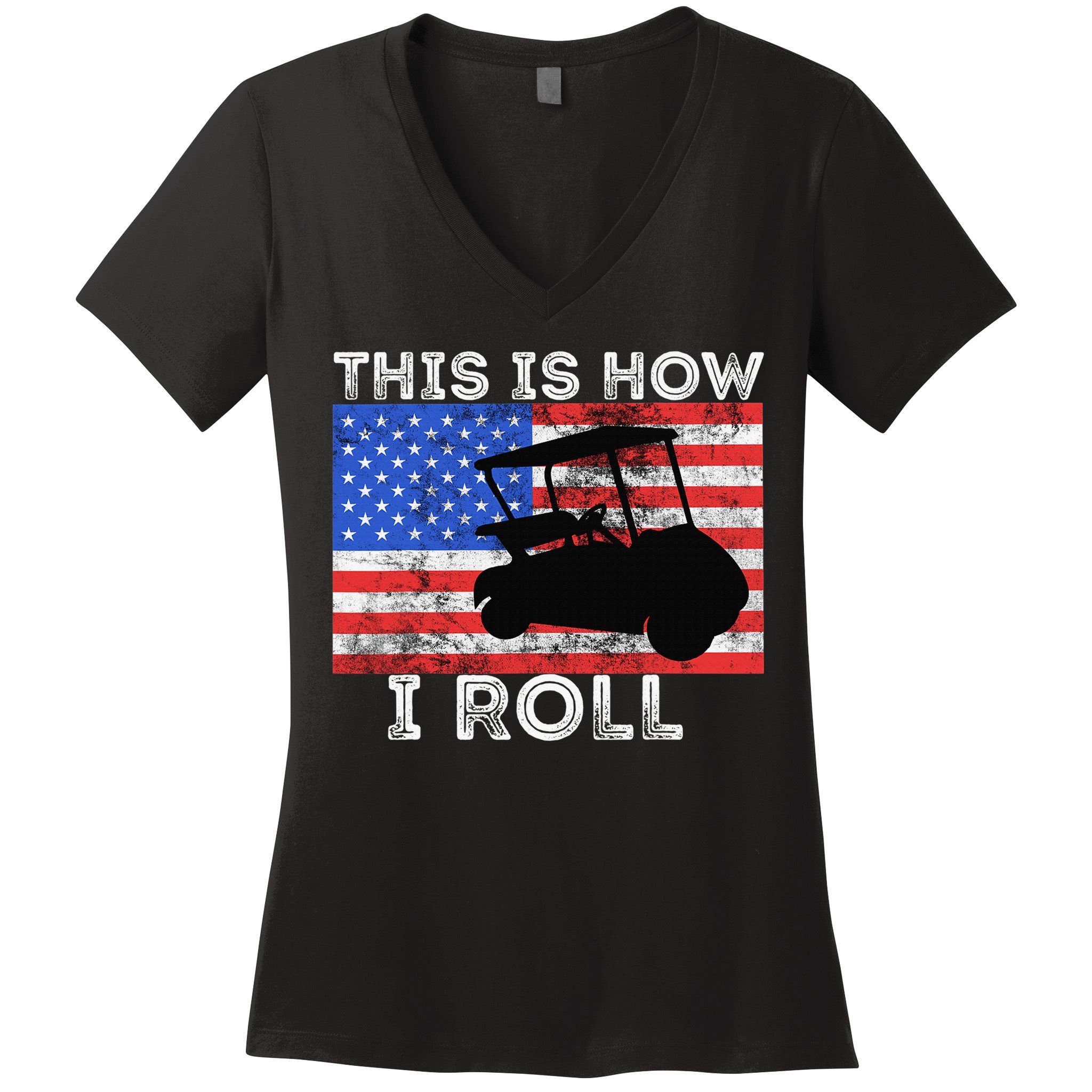 This Is How I Roll Golf Cart Driver American Flag Golfing Women's V-Neck T-Shirt