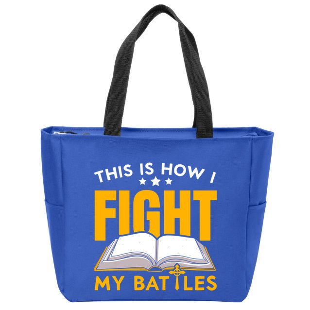 This Is How I Fight My Battles Christian Believer Bible Cute Gift Zip Tote Bag
